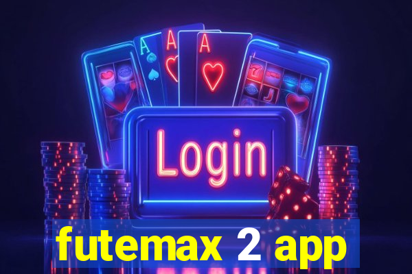 futemax 2 app